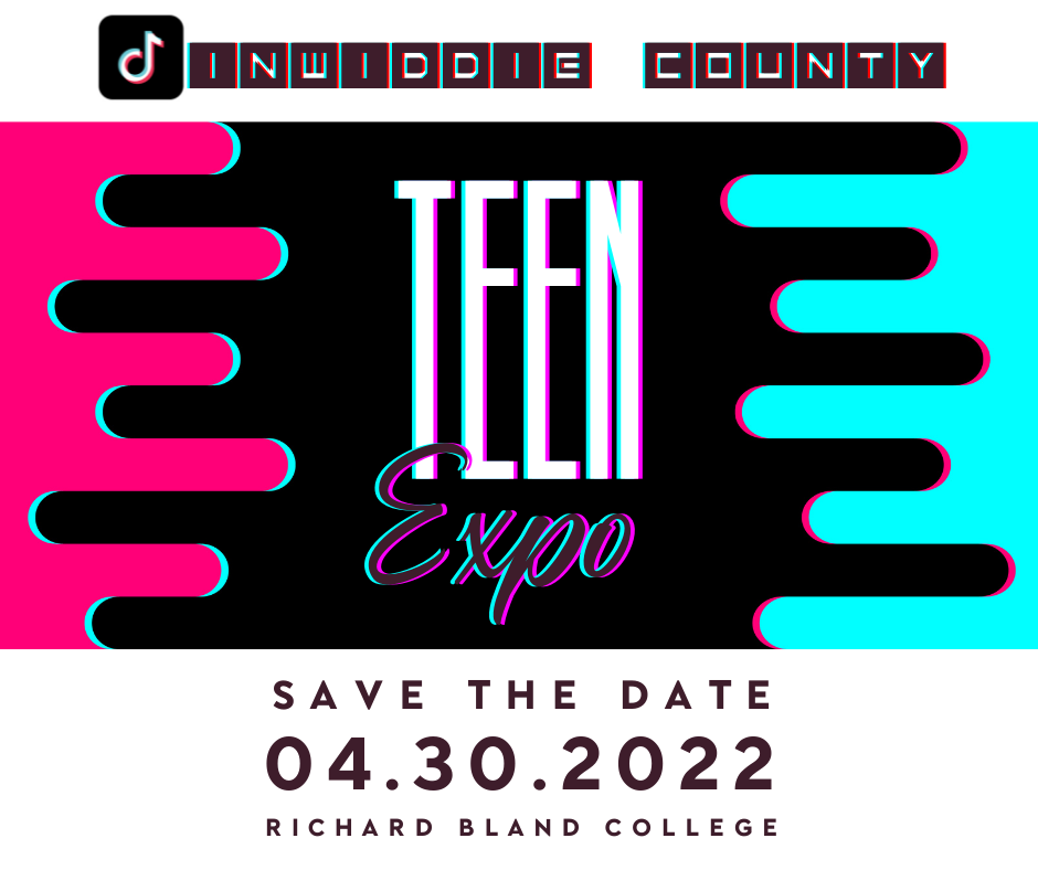 2022 Dinwiddie Teen Expo Save The Date 4/30/22 at Richard Bland College